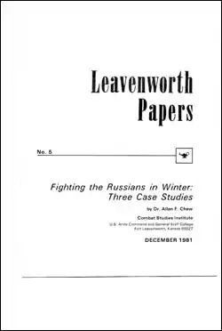 Fighting the Russians in Winter: Three Case Studies - Leavenworth Papers No. 5:
